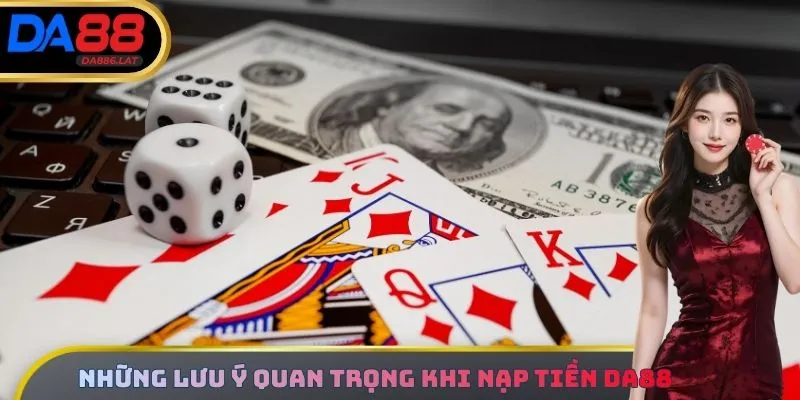 Những lưu ý trên sẽ giúp bạn hạn chế tối đa lỗi khi nạp tiền