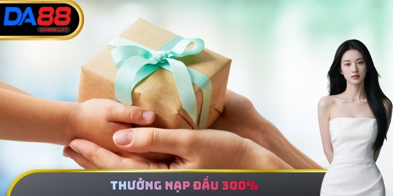 Thưởng Nạp Đầu 300%
